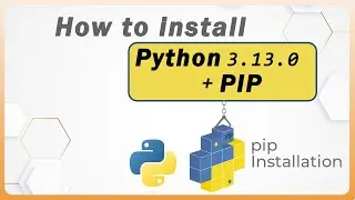 How to Install Python 3.13 and PIP on Windows 10/11 | PIP installation [2024 Update]