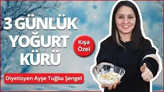 3 Günlük Yoğurt Kürü ve Diyeti - Kışa Özel - Diyetisyen Ayşe Tuğba Şengel