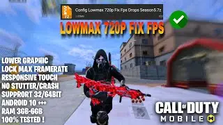 LOW MAX 720P CONFIG IN COD MOBILE | FIX FPS DROPS 60FPS BR/MP | CODM CONFIG SEASON 5