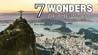 Exploring the New 7 Wonders of the World that You Need to Visit.