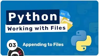 Working with Files in Python #3 - Appending to Files