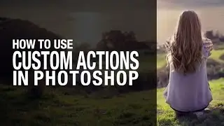 Custom Actions in Adobe Photoshop