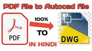 how to import pdf file in autocad in hindi | inserting PDF in Autocad | convert PDF into Autocad