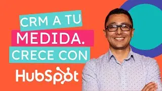 HubSpot: personaliza tu CRM y alcanza nuevos horizontes