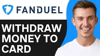 How To Withdraw Money From Fanduel To Debit Card (2024)