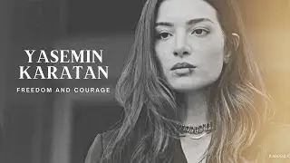 Yasemin Karatan | Freedom and Courage