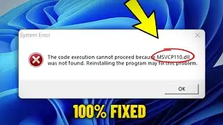 Fix MSVCP110.dll is Missing / Not found in Windows 11 / 10 /8/7 - How To Solve Error msvcp110 dll ✅