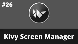 Kivy Screen Manager | Kivy Tutorial For Beginner | Kivy 2021