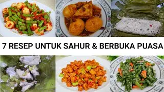 7 RESEP MASAKAN UNTUK SAHUR DAN BERBUKA PUASA