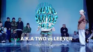 A K A TWO VS LEEVER  |  ROUND OF 8  |  KLWC BATTLE vol.1