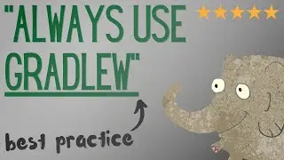 Always use the Gradle wrapper (Gradle best practice tip #1)