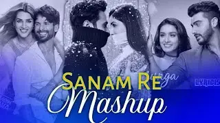 Sanam Re Mashup 2024 | ft. Arijit singh Me Phir bhi tumko chahunga & Sanam Re & Teri baaton mein...