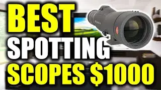 TOP 5: Best Spotting Scopes for 1000 Yards in 2022