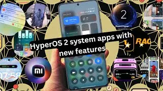 Install 20+ HyperOS 2 System Apps with new features 🌟🔥