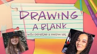 Drawing a Blank: Wizard School with Codi Bear & VooDoo Val