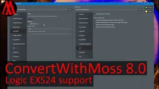 ConvertWithMoss 8.0 - Logic EXS24 support - free multi-sample converter - free samples