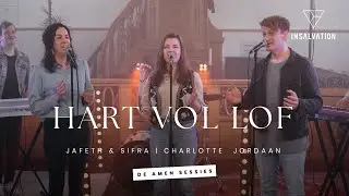 Hart Vol Lof (De Amen Sessies) | InSalvation met Jafeth & Sifra en Charlotte Jordaan