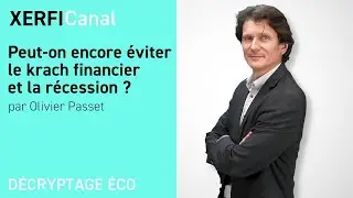 Peut-on encore éviter le krach financier et la récession ? [Olivier Passet]