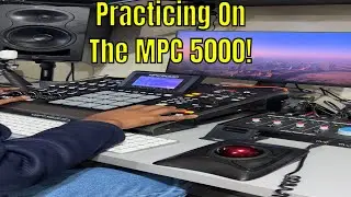 Last Track of The Week! Practicing on The MPC 5000!