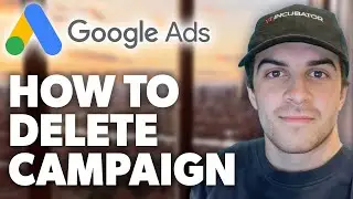 How to Delete Campaign on Google Ads (2024 Guide)