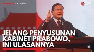 Jelang Penyusunan Kabinet Prabowo, Ini Ulasannya | IDX CHANNEL