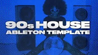 90s House Ableton Template / Project 