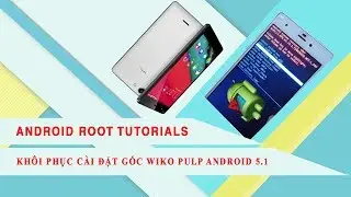 Cách Reset Khôi Phục Cài Đặt Gốc Android Wiko Pulp