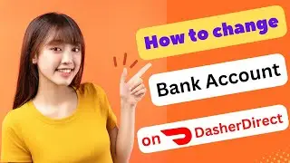 HOW TO CHANGE BANK ACCOUNT ON DASHER APP 2024! (FULL GUIDE)