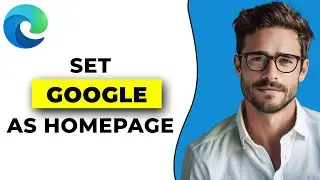 How To Set Google As Homepage In Microsoft Edge (2024)