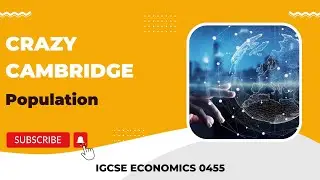 Cambridge IGCSE Economics 0455 | Population