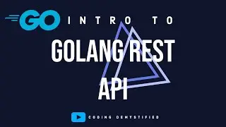 Intro To Golang Rest Api Project | Gorilla Mux