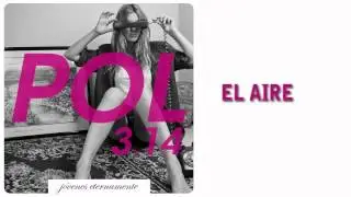 POL 3.14 " El Aire", adelanto del disco "Jóvenes Eternamente"