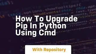 how to upgrade pip in python using cmd