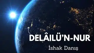 İshak Danış DELAİLÜ'N NUR