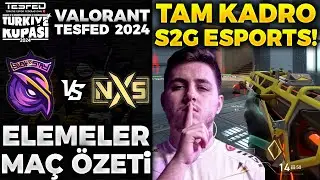 S2G vs NEXUS MAÇ ÖZETİ | VALORANT TESFED 2024