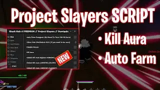 *UPDATED* Project Slayers SCRIPT • PASTEBIN 2023 • (Kill Aura , Auto Farm)