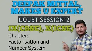 Doubts,IX(CBSE), X(ICSE), Number System, Factorisation