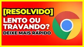 💡💻 [RESOLVIDO] Google Chrome LENTO ou TRAVANDO? Como DEIXAR SUPER RÁPIDO! 🚀