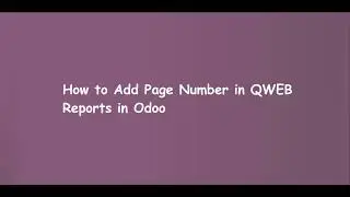 How to Add Page Number in QWEB Reports in Odoo | Learn OpenERP | Odoo