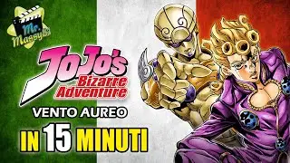 JOJO - Vento Aureo in 15 minuti!