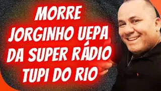 MORRE SONOPLASTA JORGINHO UEPA DA SUPER RÁDIO TUPI.