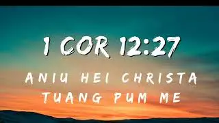 You are the body of Christ ||  Nangniu hei Christa tuang pumh me || Hei jaeng rui