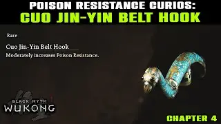 Poison Resistance Item: CUO JIN-YIN BELT HOOK Curios Location Guide | Black Myth Wukong