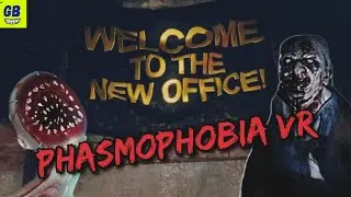 ПИКНИК С ПРИЗРАКАМИ в игре PHASMOPHOBIA VR / ОБНОВЛЕНИЕ