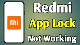 Redmi App Lock Not Working | App Lock Not Working In Redmi