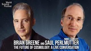 The Future of Cosmology: A live conversation with Brian Greene and Saul Perlmutter