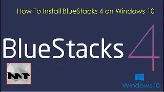 How To Install Bluestacks 4 on Windows 10