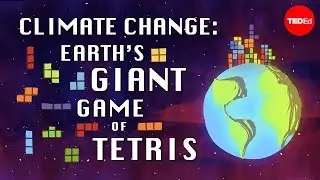 Climate change: Earths giant game of Tetris - Joss Fong